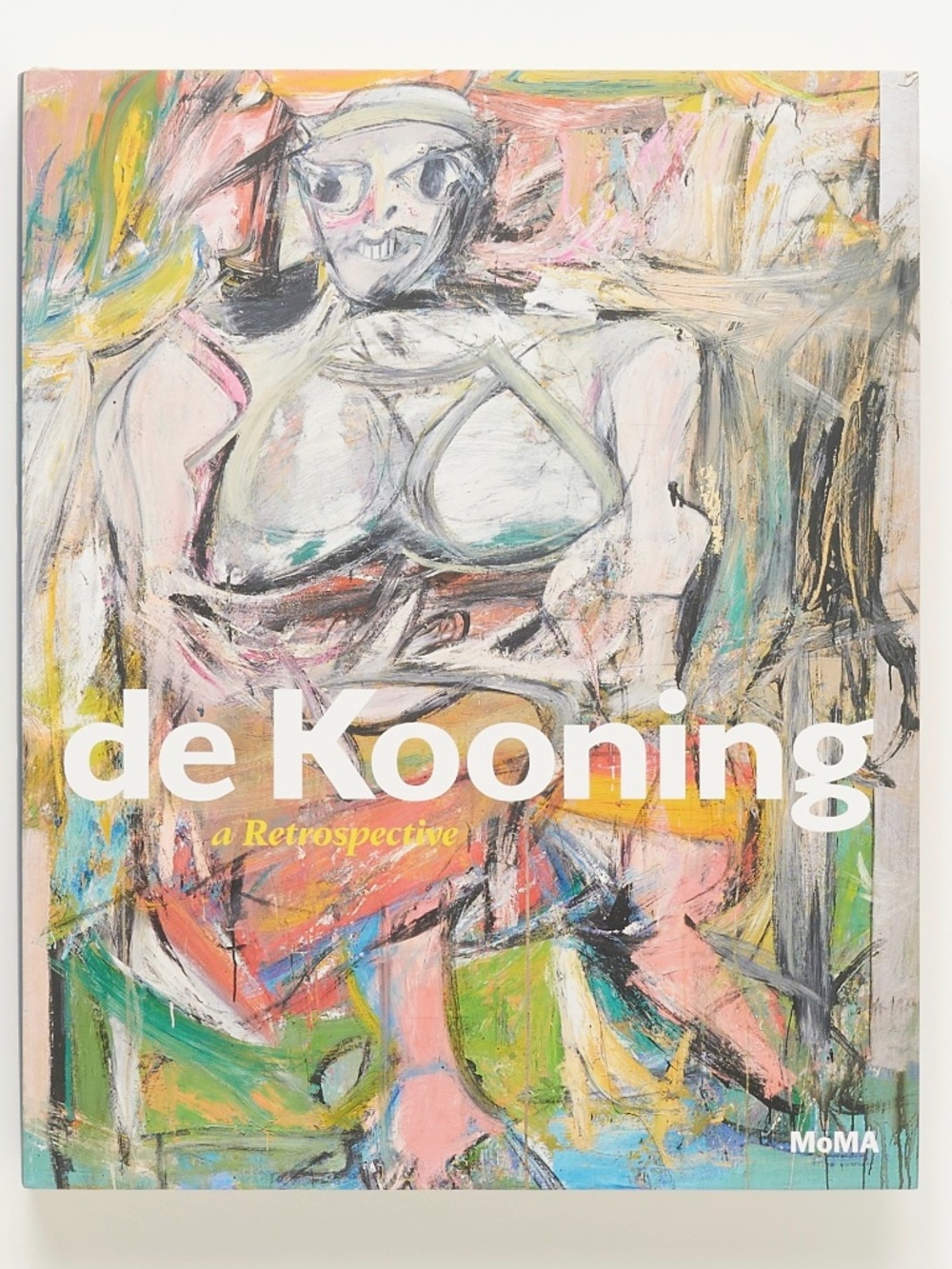 De Kooning: A Retrospective - John Elderfield - Museum of Modern Art, 2011